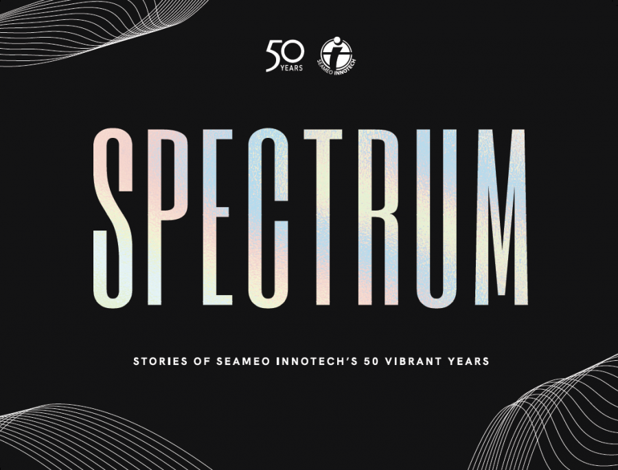 SPECTRUM: Stories of SEAMEO INNOTECH